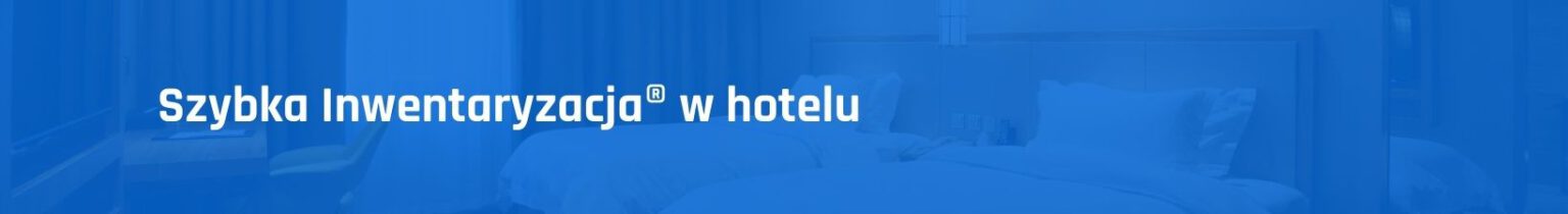 Inwentaryzacja w hotelu jak ją sprawnie przeprowadzić